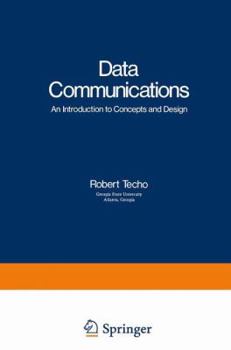 Hardcover Data Communications: An Introduction to Concepts and Design (Applications of Modern Technology in Business) Book