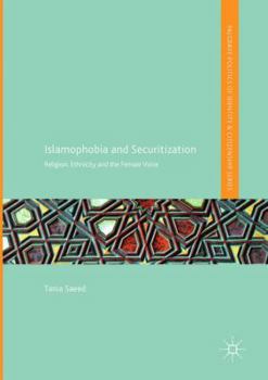 Paperback Islamophobia and Securitization: Religion, Ethnicity and the Female Voice Book