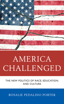 Paperback America Challenged: The New Politics of Race, Education, and Culture Book