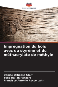 Imprégnation du bois avec du styrène et du méthacrylate de méthyle (French Edition)