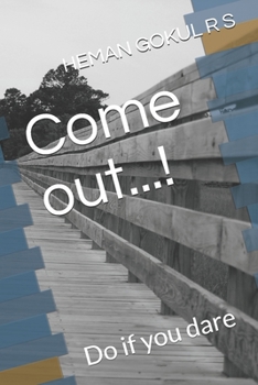 Paperback Come out...!: Do if you dare Book
