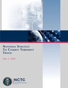 Paperback National Strategy to Combat Terrorist Travel Book