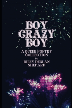 Paperback Boy Crazy Boy: A Queer Poetry Collection Book
