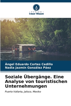 Soziale Übergänge. Eine Analyse von touristischen Unternehmungen (German Edition)