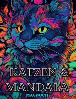 Hardcover Katzen mit Mandalas - Malbuch für Erwachsene. Wunderschöne Malvorlagen: für Erwachsene Entspannung und Stressabbau [German] Book