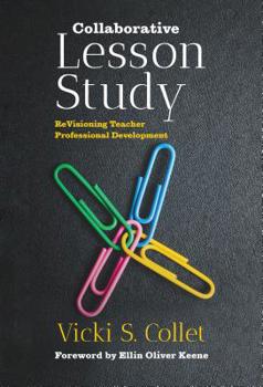 Hardcover Collaborative Lesson Study: Revisioning Teacher Professional Development Book