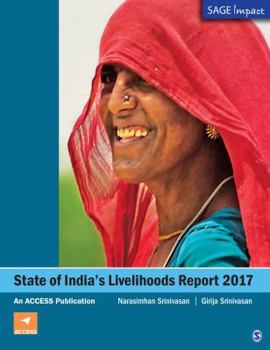 State of India’s Livelihoods Report 2017: An ACCESS Publication