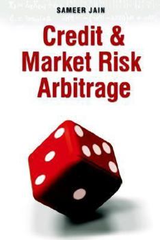 Paperback Credit & Market Risk Arbitrage Book