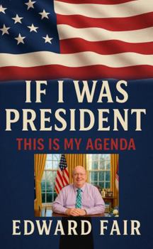 Paperback IF I WAS PRESIDENT: THIS IS MY AGENDA Book
