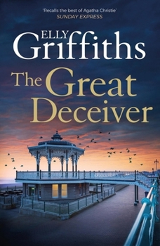 Paperback The Great Deceiver: The Gripping New Novel from the Bestselling Author of the Dr Ruth Galloway Mysteries Book