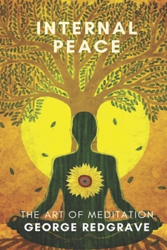 Paperback Internal Peace: The Art of Meditation Book