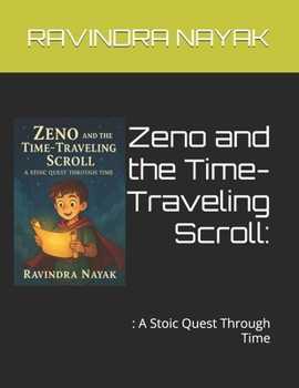Zeno and the Time-Traveling Scroll:: : A Stoic Quest Through Time