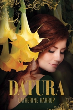 Paperback Datura: Book 1 in the Datura Chronicles Volume 1 Book