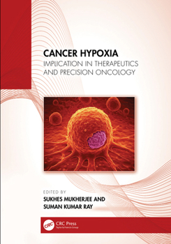 Hardcover Cancer Hypoxia: Implication in Therapeutics and Precision Oncology Book