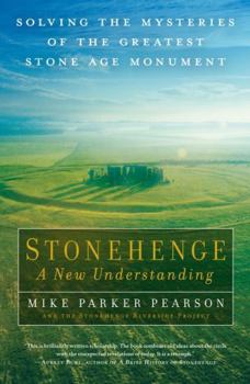 Hardcover Stonehenge: A New Understanding: Solving the Mysteries of the Greatest Stone Age Monument Book