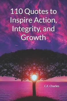 Paperback 110 Quotes to Inspire Action, Integrity, and Growth Book