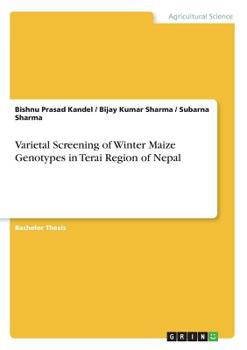 Paperback Varietal Screening of Winter Maize Genotypes in Terai Region of Nepal Book