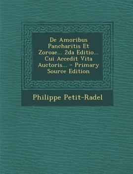 Paperback de Amoribus Pancharitis Et Zoroae... 2da Editio... Cui Accedit Vita Auctoris... - Primary Source Edition [Latin] Book