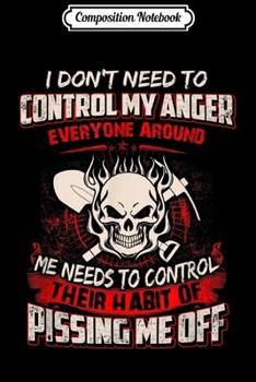 Paperback Composition Notebook: Coal Miner I Dont Need To Control My Anger Everyone Around Journal/Notebook Blank Lined Ruled 6x9 100 Pages Book