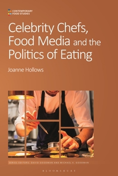 Hardcover Celebrity Chefs, Food Media and the Politics of Eating Book