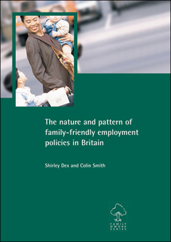 Paperback The Nature and Pattern of Family-Friendly Employment Policies in Britain Book