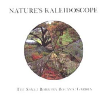 Hardcover Nature's Kaleidoscope: The Santa Barbara Botanic Garden Book