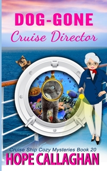 Paperback Dog-Gone Cruise Director: A Cruise Ship Mystery Book