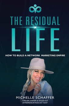 Paperback The Residual Life: How To Build A Network Marketing Empire Book