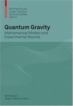 Hardcover Quantum Gravity: Mathematical Models and Experimental Bounds Book