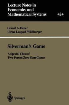 Paperback Silverman's Game: A Special Class of Two-Person Zero-Sum Games Book