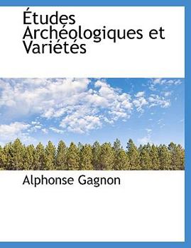 ?tudes Arch?ologiques et Vari?t?s