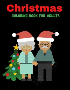 Paperback Christmas Coloring Book For Adults: Coloring Books for Adults Relaxation Book