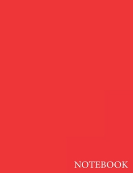 Notebook: Unlined Notebook - Large (8.5 x 11 inches) - 150 Pages - Red Cover: Unruled/Unlined/Plain Notebook