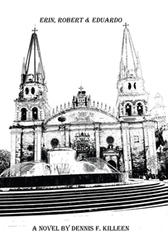 Erin, Robert & Eduardo