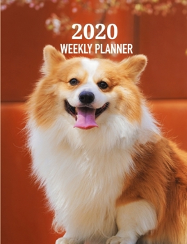 Paperback 2020 Weekly Planner: Cute Pembroke Welsh Corgi Week by Week Organizer Book