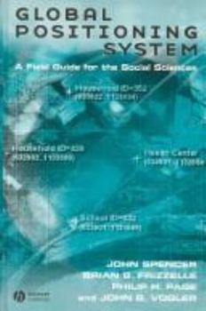 Global Positioning System: A Field Guide for the Social Sciences