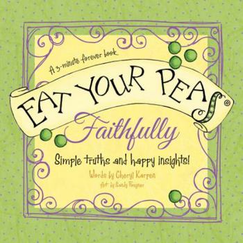Hardcover Eat Your Peas, Faithfully: A 3-Minute Forever Book