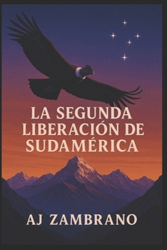 Paperback La Segunda Liberación de Sudamérica [Spanish] Book
