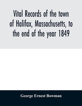 Paperback Vital records of the town of Halifax, Massachusetts, to the end of the year 1849 Book