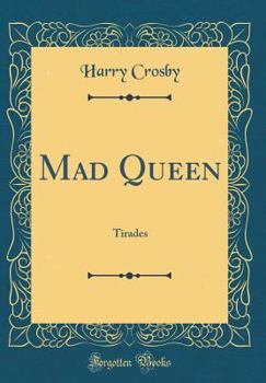 Hardcover Mad Queen: Tirades (Classic Reprint) Book