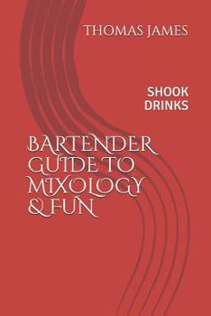 Paperback Bartenders Guide to Mixology & Fun: Shook Drinks Book