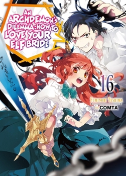 Paperback An Archdemon's Dilemma: How to Love Your Elf Bride: Volume 16 (Light Novel): Volume 16 Book