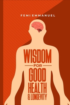 Paperback Wisdom for Good Health & Longevity Book