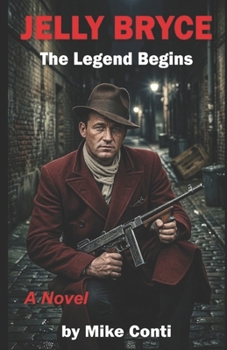 Paperback JELLY BRYCE: THE LEGEND BEGINS (THE JELLY BRYCE TRILOGY) Book
