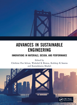 Hardcover Advances in Sustainable Engineering: Innovations in Materials, Design, and Performance Book