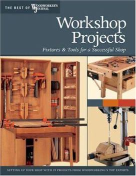 Paperback Workshop Projects: Fixtures & Tools for a Successful Shop Book