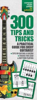 300 Tips & Tricks For Guitar