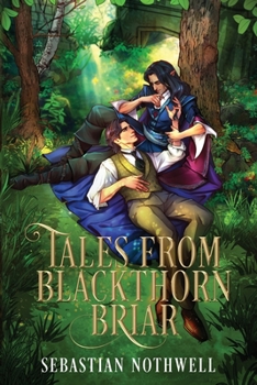 Tales from Blackthorn Briar - Book #2 of the Oak King Holly King