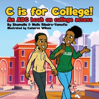 Paperback C is for College! An ABC book on College Access Book