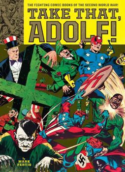 Paperback Take That, Adolf!: The Fighting Comic Books of the Second World War Book